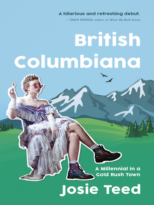 Title details for British Columbiana by Josie Teed - Available